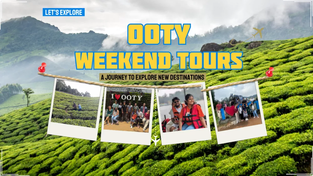 Ooty Weekend Trip